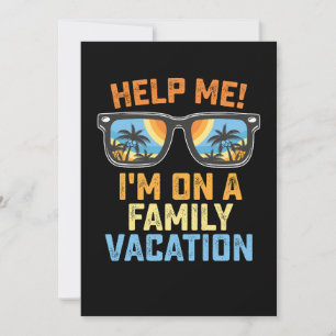 Invitation Aidez-moi Je suis en vacances en famille