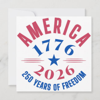 Invitation AMERICA 1776 2026 250 years freedom anniversary