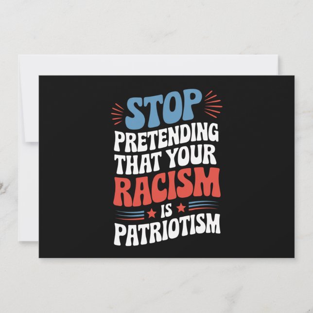 Invitation Arrêtez de protéger votre racisme est le patriotis (Devant)