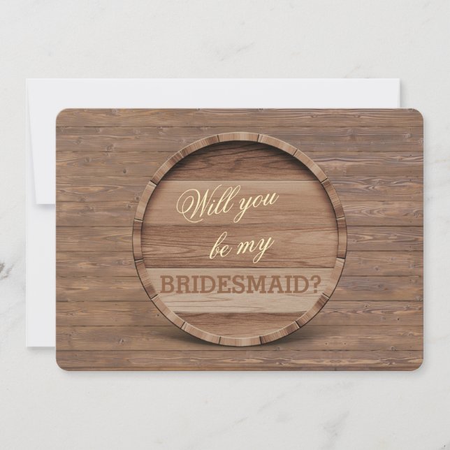 Invitation Baril Rustique En Bois Serez-Vous Mon BRIDESMAID (Devant)