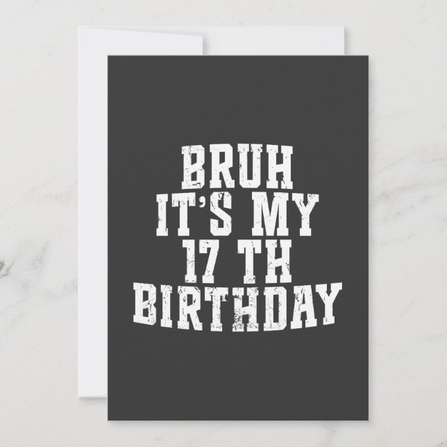 Invitation Bruh C'Est Mon 17ème Anniversaire 17 Anniversaire (Devant)