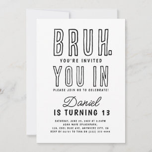 Invitation Bruh, Tu Es Dans ? Fête d'anniversaire de garçon A