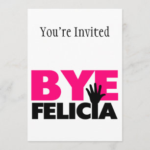 Invitation Bye Felicia Wand Hot Pink