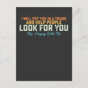 Invitation Carte Postale Drôle Je Vais Mettre Dans Le Trunk Arrêter De Joue