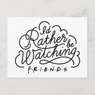 Invitation Carte Postale Je préfère regarder FRIENDS™ Script 2