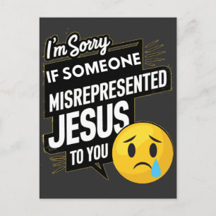 Invitation Carte Postale Je suis désolé si quelqu'un a déformé Jésus pour v