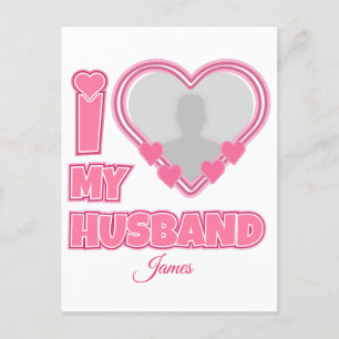 Invitation Carte Postale Personnalisé I Love My Husband - Ajouter Photo & N