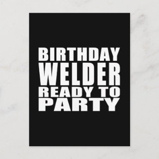 Invitation Carte Postale Soudeurs : Soudeur d'anniversaire prêt à faire la 