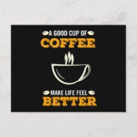 Une Bonne Coupe De Café Rend La Vie Meilleure