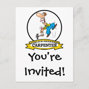INVITATION CARTOON HOMME CARPENTER II LE PLUS GRAND AU MONDE