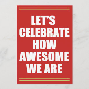 Invitation Célébrons à quel point nous impressionnants sommes