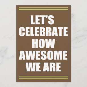 Invitation Célébrons à quel point nous sommes incroyables à ê