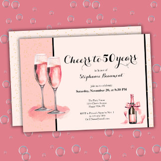 Invitation Cheers to 50 Years Pink Champagne Birthday