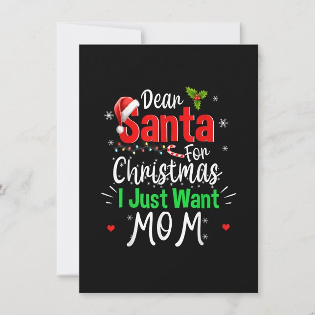 Invitation Cher Père Noël Pour Noël Je Veux Juste Maman Drôle (Devant)