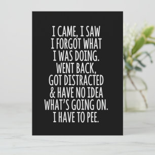 Invitation Citoyen âgé Je suis venu J'ai vu J'ai oublié ce qu