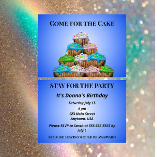 Invitation Come for the Cake Stay Because leaving is Awkward 