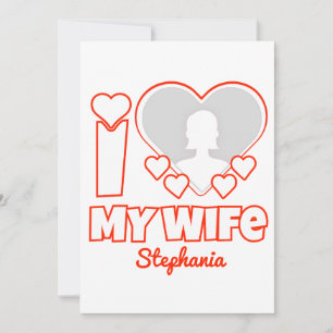 Invitation Custom I Love My Wife - Ajouter Nom & Photo