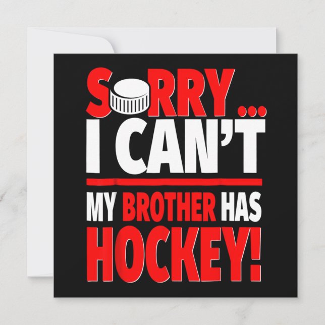 Invitation Désolé je ne peux pas, mon frère a du hockey (Devant)