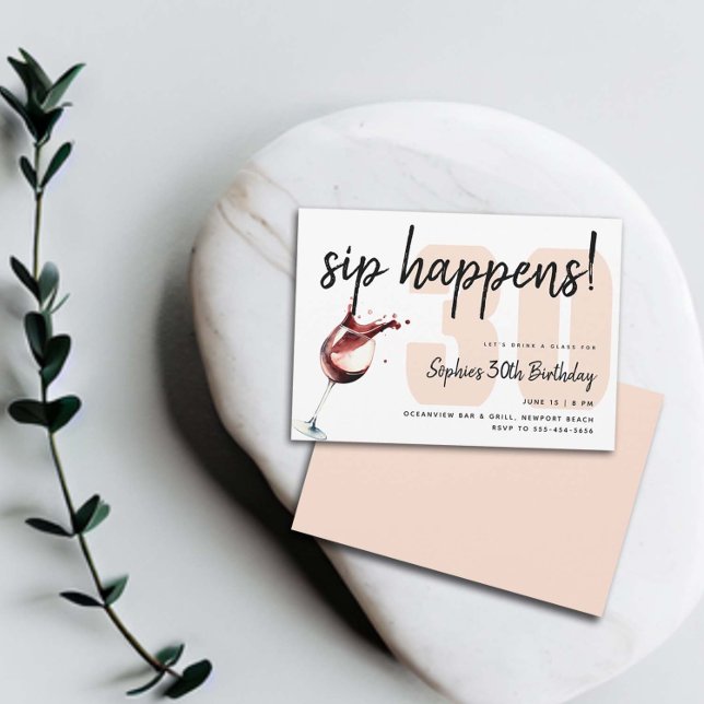 Invitation Drôle Sip Happens Vin Dégustation verre 30e annive (funny 30th birthday invitation for women wine winery party sip happens elegant classy humor chic)