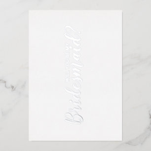 Invitation En Aluminium Seras-Tu Ma Demoiselle D'Honneur? Écriture Moderne