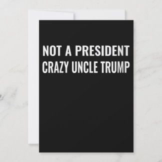 Invitation Femme Drôle Pas Une Présidente Oncle Fou Trump