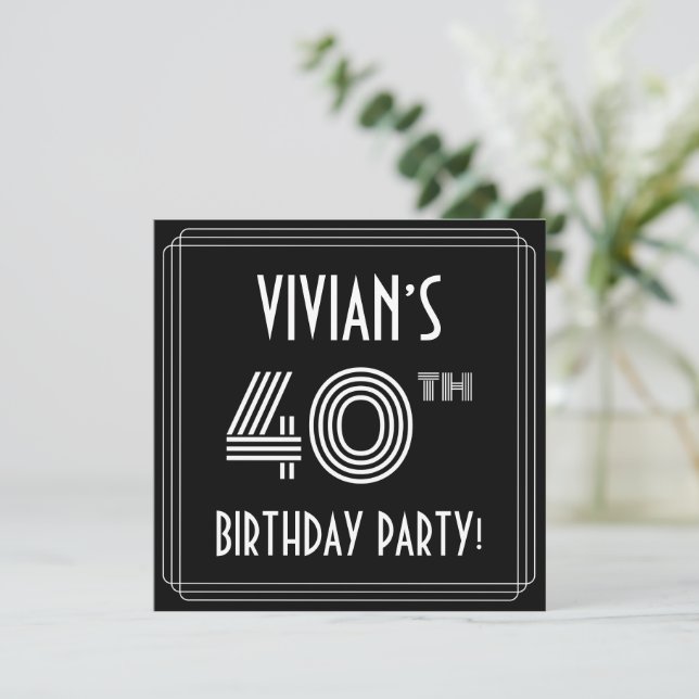 Invitation Fête du 40e anniversaire : Style Art Déco avec nom (Debout devant)