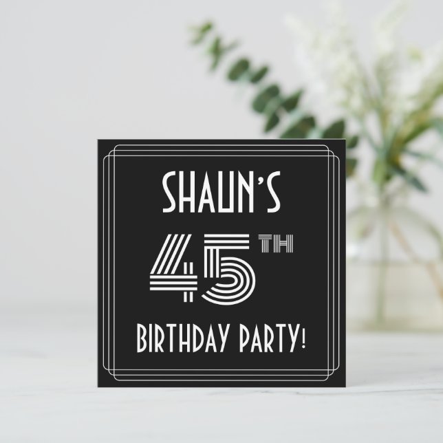 Invitation Fête du 45e anniversaire : Style Art Déco avec nom (Debout devant)