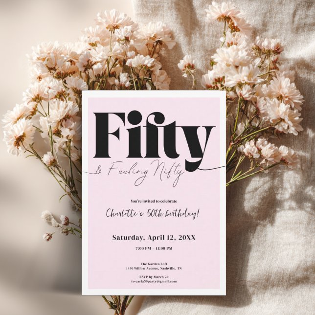 Invitation Fifty & Feeling Nifty 50th Birthday • Pink Design (Pink 50th birthday invitation with bold black typography and modern feminine design.)