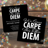 Funny Carpe Diem fête d'anniversaire