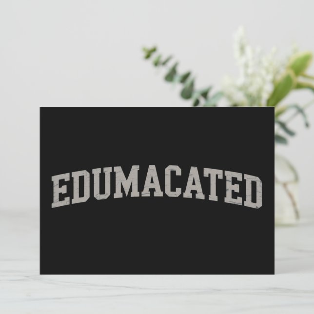 Invitation Funny Grad College Graduation Sarcastic Edumacated (Debout devant)