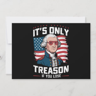 Invitation George Washington C'est seulement de la trahison s