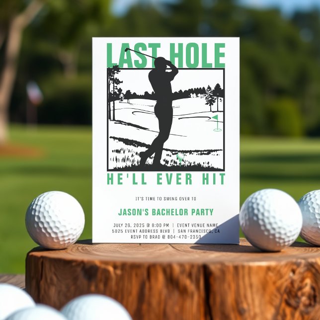 Invitation Golf Bachelor Party Drôle Dernier trou il va jamai (Golf Bachelor Party Funny Last Hole He'll Ever Hit Invitation
)
