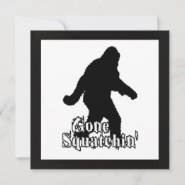 Invitation Gone Squatchin'