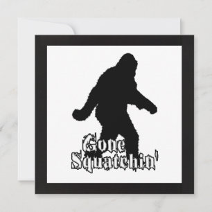 Invitation Gone Squatchin'