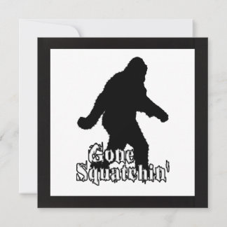 Invitation Gone Squatchin'
