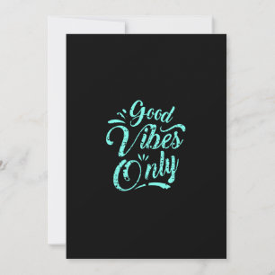 Invitation good vibes