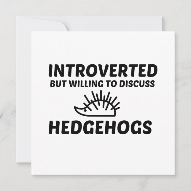 INVITATION HEDGEHOGS INTROVERTED BUT WILLING TO DISCUSS (Devant)