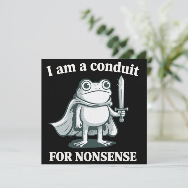 Invitation I Am a Conduit for Nonsense Funny Frog Sarcastic  (Debout devant)
