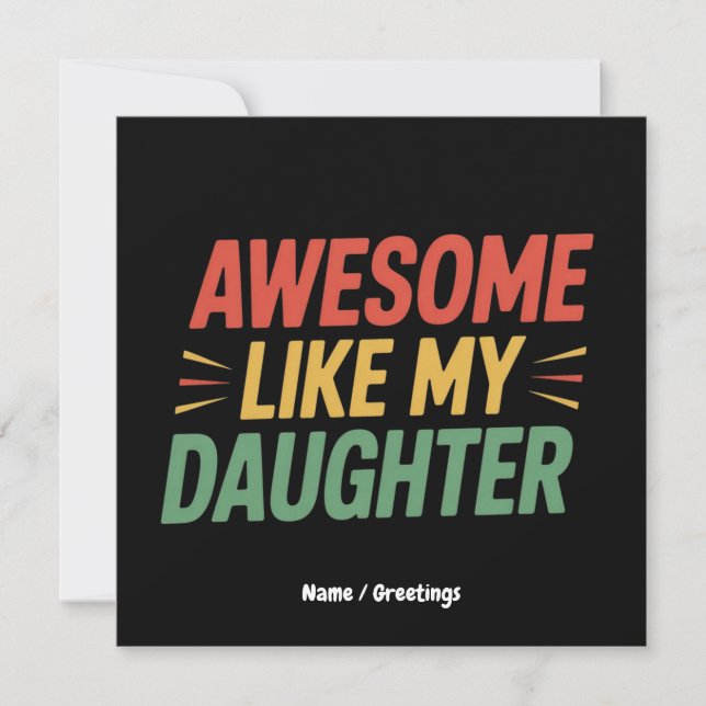 Invitation Incroyable comme ma fille Drôle de papa Fête des p (Devant)