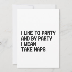 Invitation J'aime faire la fête et par partie je veux dire pr
