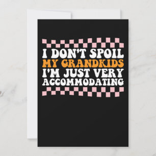 Invitation Je ne gâche pas mes petits-enfants Je suis juste t