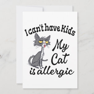 Invitation Je ne peux pas avoir d'enfants Mon chat est allerg