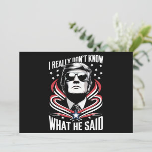 Invitation Je ne sais vraiment pas ce qu'il a dit drôle Trump