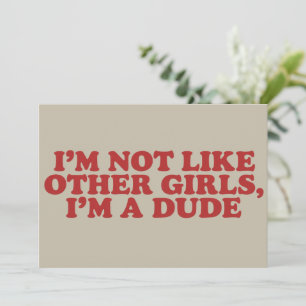 Invitation Je ne suis pas comme les autres filles, je suis un