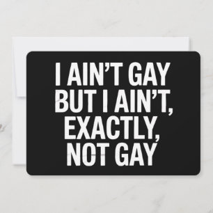 Invitation Je ne suis pas gay, mais je ne suis pas vraiment g