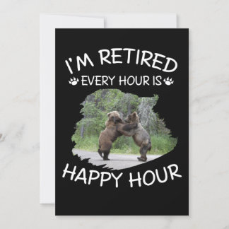 Invitation Je suis à la retraite toutes les heures, c'est l'h