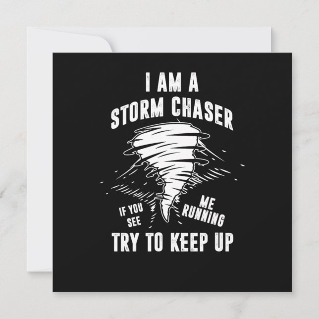 Invitation Je Suis Un Chaser Tornado Hurricane Vent Cadeau (Devant)