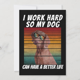 Invitation Je travaille dur pour que mon chien ait une meille