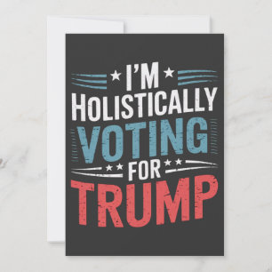 Invitation Je vote de manière holistique pour Trump Election