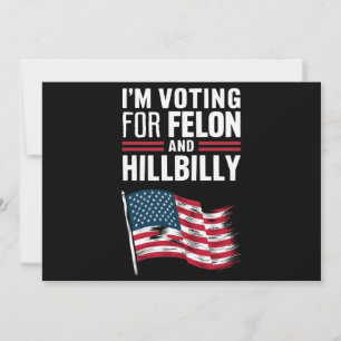 Invitation Je vote pour le criminel et le Hillbilly 2024 Pro
